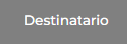 4. Destinatario