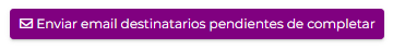 1. Enviar email destinatarios pendientes de completar